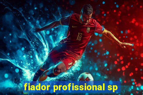 fiador profissional sp